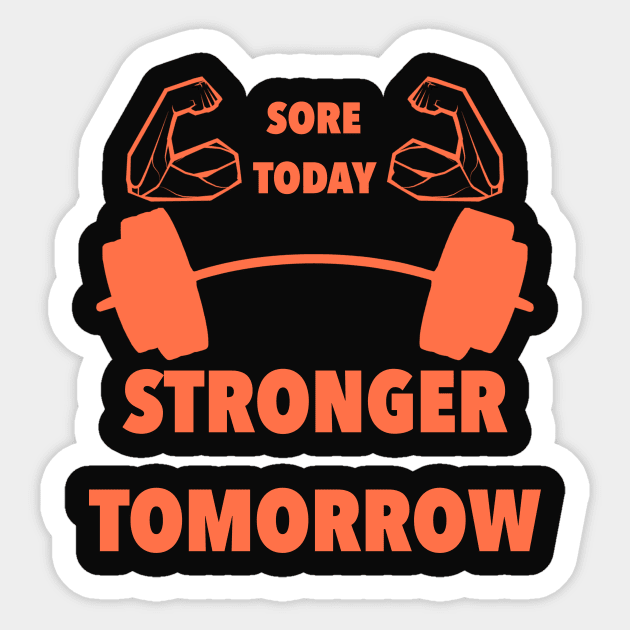 Sore Today Stronger Tomorrow fitness gym motivation Sticker by BazaBerry